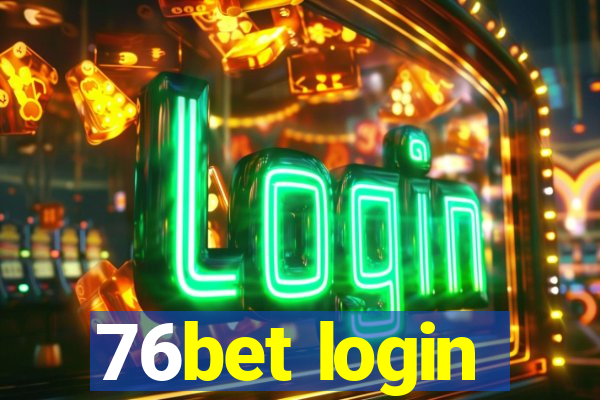 76bet login